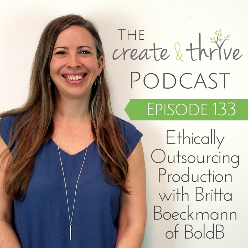 [133] Outsourcing Production with Britta Boeckmann | Create & Thrive