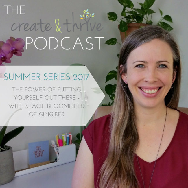 Podcast Summer Series ’17 – The Power of Putting Yourself Out There ...