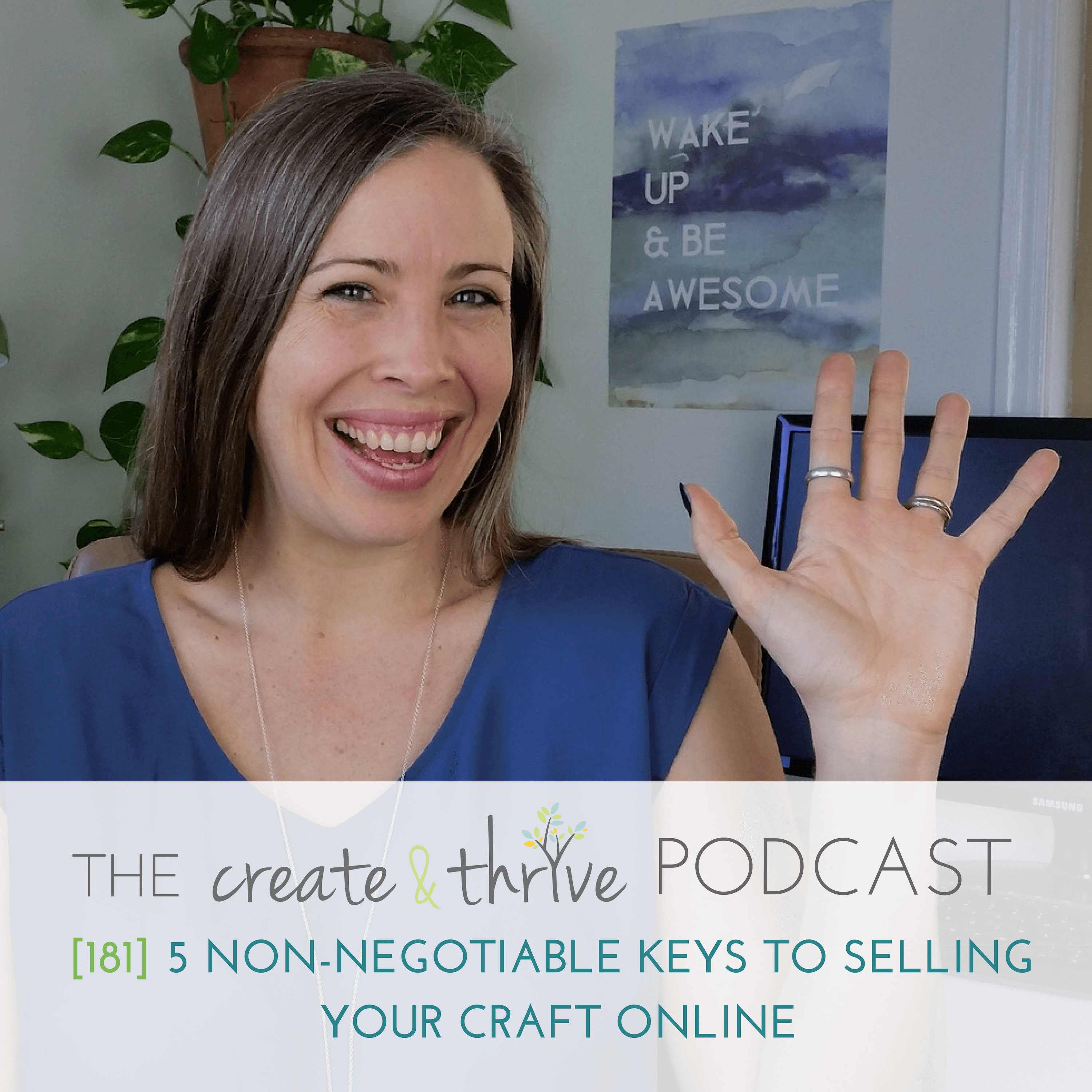 [181] 5 NonNegotiable Keys to Selling Your Craft Online Create & Thrive